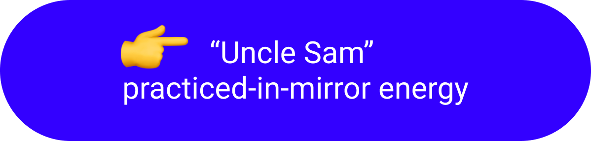 Uncle Sam practiced-in-mirror energy